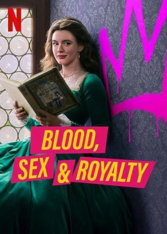 Máu, tình dục và hoàng tộc | Blood, Sex & Royalty (2022) Máu, tình dục và hoàng tộc | Blood, Sex & Royalty (2022)