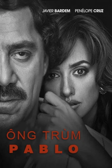 Ông Trùm Pablo | Loving Pablo (2017) Ông Trùm Pablo | Loving Pablo (2017)